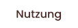 Nutzung