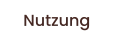 Nutzung