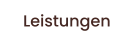 Leistungen