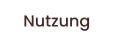 Nutzung